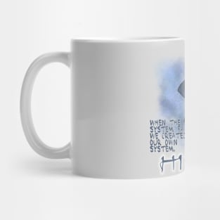 When The System Failed, We Created Our Own, Hip Hop Mug